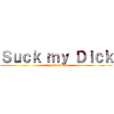 Ｓｕｃｋ ｍｙ Ｄｉｃｋ (big dick reiner)