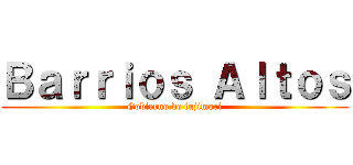 Ｂａｒｒｉｏｓ Ａｌｔｏｓ (Gobierno de fujimori)