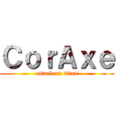 ＣｏｒＡｘｅ (attack on titan)