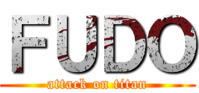 ＦＵＤＯ (attack on titan)
