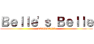 Ｂｅｌｌｅ\'ｓ Ｂｅｌｌｅ (KRISSANA)