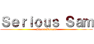 Ｓｅｒｉｏｕｓ Ｓａｍ (Planet Badass)