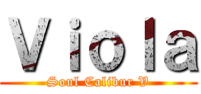 Ｖｉｏｌａ (Soul Calibur V)