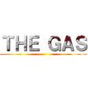 ＴＨＥ ＧＡＳ ()