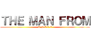 ＴＨＥ ＭＡＮ ＦＲＯＭ (U.N.C.L.E)