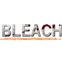 ＢＬＥＡＣＨ (EVERYTHING BUTTHERAIN)