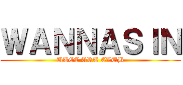 ＷＡＮＮＡＳＩＮ (UTCC ART CLUB)