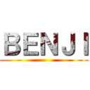 ＢＥＮＪＩ ()