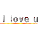 Ｉ ｌｏｖｅ ｕ ()