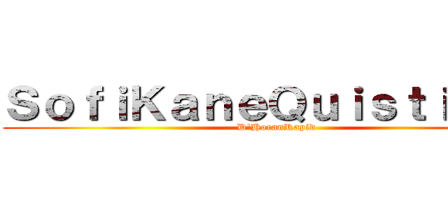 ＳｏｆｉＫａｎｅＱｕｉｓｔｉａｎｏ (D\'HoranRapid)