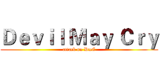 Ｄｅｖｉｌ Ｍａｙ Ｃｒｙ (attack on DmC)