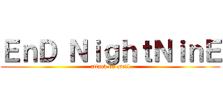 ＥｎＤ ＮｉｇｈｔＮｉｎＥ (attack on Dell)