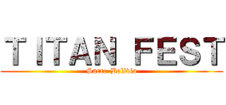 ＴＩＴＡＮ ＦＥＳＴ (Sucre-Bolivia)