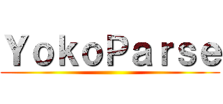 ＹｏｋｏＰａｒｓｅ ()