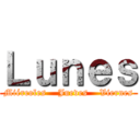 Ｌｕｎｅｓ (Miércoles    Jueves    Viernes)