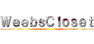 ＷｅｅｂｓＣｌｏｓｅｔ ()
