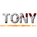 ＴＯＮＹ (attack on titan)