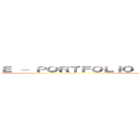 Ｅ － ＰＯＲＴＦＯＬＩＯ ＩＮ ＷＯＲＫ ＩＭＭＥＲＳＩＯＮ (Attack On Titan Theme)