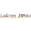 ＬｅＢｒｏｎ Ｊａｍｅｓ (The Champion Of Heat)