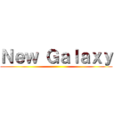 Ｎｅｗ Ｇａｌａｘｙ ()