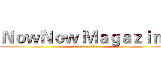 ＮｏｗＮｏｗ Ｍａｇａｚｉｎｅ (attack on titan)