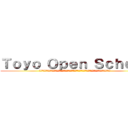 Ｔｏｙｏ Ｏｐｅｎ Ｓｃｈｏｏｌ (やあああああああああああああああああああああああああああああああああああああああああああああああああああああ)