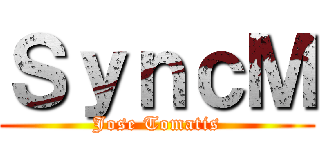 ＳｙｎｃＭ (Jose Tomatis)