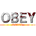 ＯＢＥＹ (REXEH)