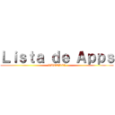 Ｌｉｓｔａ ｄｅ Ａｐｐｓ (RUTTBEL)