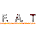 Ｆ．Ａ．Ｔ (JOIN THE SURVIVAL GAME )