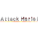 Ａｔｔａｃｋ Ｈａｒｉｅｌ (Hariel)