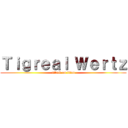 Ｔｉｇｒｅａｌ Ｗｅｒｔｚ (attack on titan)