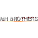 ＭＨ ＢＲＯＴＨＥＲＳ (MH BROTHERS)