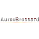 ＡｕｒｕｏＢｒｏｓｓａｒｄ ()