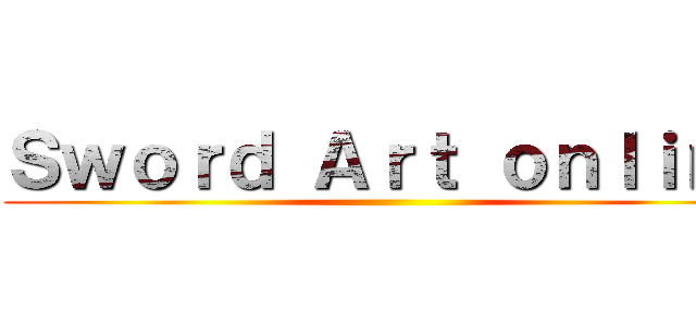 Ｓｗｏｒｄ Ａｒｔ ｏｎｌｉｎｅ ()