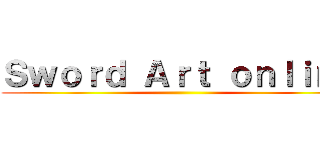 Ｓｗｏｒｄ Ａｒｔ ｏｎｌｉｎｅ ()