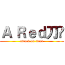 Ａ Ｒｅｄ刀綘 (attack on titan)