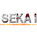 ＳＥＫＡＩ (dead-of-SEKAI)