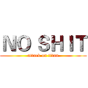 ＮＯ ＳＨＩＴ (attack on titan)