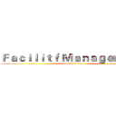 Ｆａｃｉｌｉｔｆ Ｍａｎａｇｅｍｅｎｔ (attack on titan)