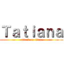 Ｔａｔｉａｎａ (attack on titan)