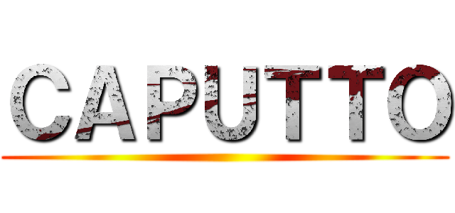 ＣＡＰＵＴＴＯ ()