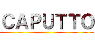 ＣＡＰＵＴＴＯ ()