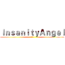 ＩｎｓａｎｉｔｙＡｎｇｅｌ (實況台)