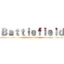 Ｂａｔｔｌｅｆｉｅｌｄ (attack on titan)