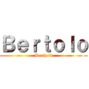Ｂｅｒｔｏｌｏ (Berthold)