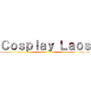 Ｃｏｓｐｌａｙ Ｌａｏｓ ()