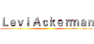 Ｌｅｖｉ Ａｃｋｅｒｍａｎ ()