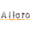 Ａｌｌｏｒｏ (attack on titan)