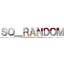 ＳＯ＿ＲＡＮＤＯＭ (INCORPOATED)